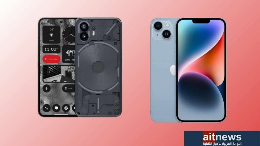 مقارنة بين هاتفي آيفون 14 بلس و Nothing Phone 2